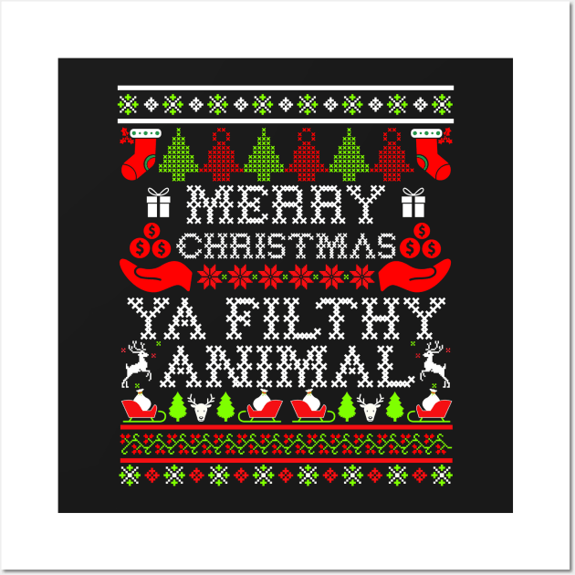 Merry Christmas Ya Filthy Animal Wall Art by ShirtPro